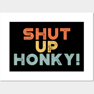 Shut Up Honky! Sunset Funny Posters and Art